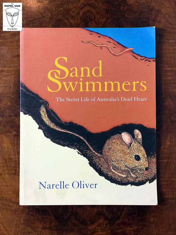 Narelle Oliver - Sand Swimmers: The Secret Life Of Australia's Dead Heart